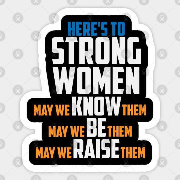 Here's To Strong Women - Feminist Feminism Feminist Gift Sticker by ahmed4411